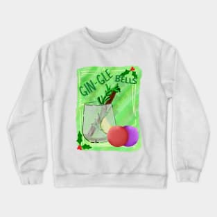 Gin-gle bells fun pun Christmas design Crewneck Sweatshirt